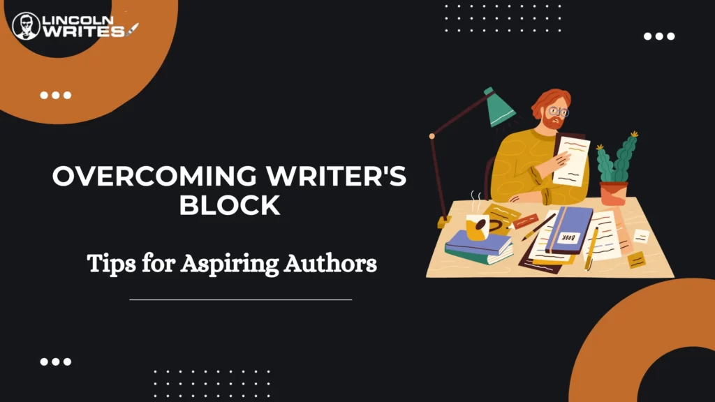 Learn Amazing Tips for How To Overcome Writer's Block