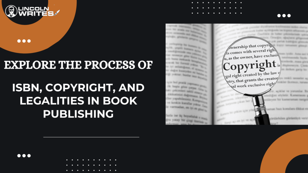 ISBN, Copyright, and Legalities in Book Publishing